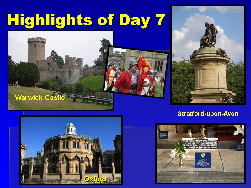 Highlights of Day 7 Stratford-upon-Avon Warwick Castle Oxford